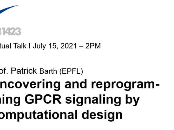 Scientific Talk – Uncovering and reprogramming GPCR signaling by computational design